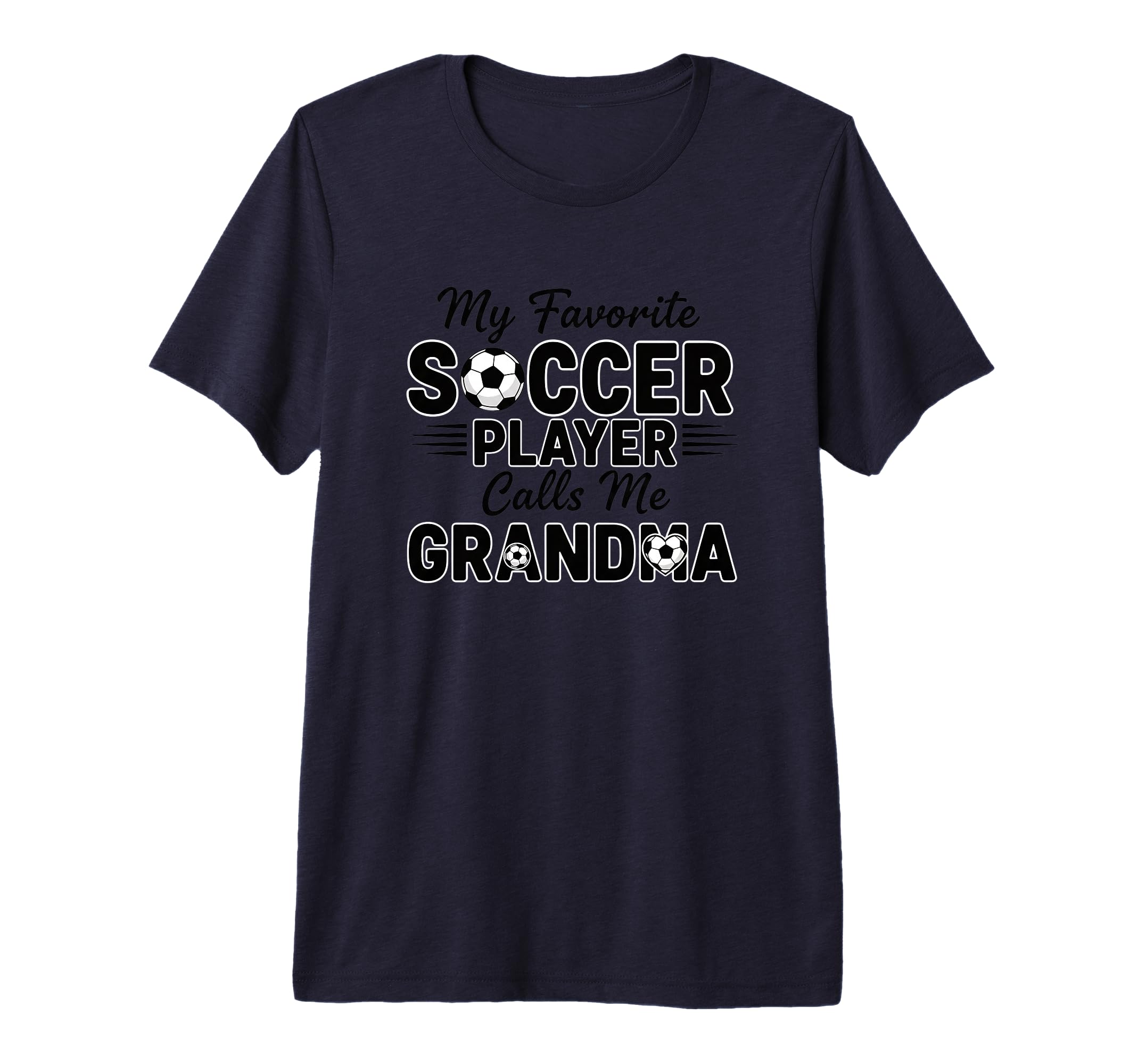 My Favorite Soccer Player Calls Me Grandma T-Shirt - Trendy Graphic Unisex - T-Shirt, Sweatshirt, Hoodie