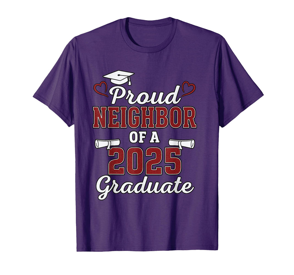 Proud Neighbor Dad Mom Grandba Class T-Shirt - Fun Novelty Design Unisex - T-Shirt, Sweatshirt, Hoodie