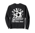 Soccer Senior Dad 2026 Proud Sweatshirt - Fun Novelty Design for Adults - T-Shirt, Sweatshirt, Hoodie