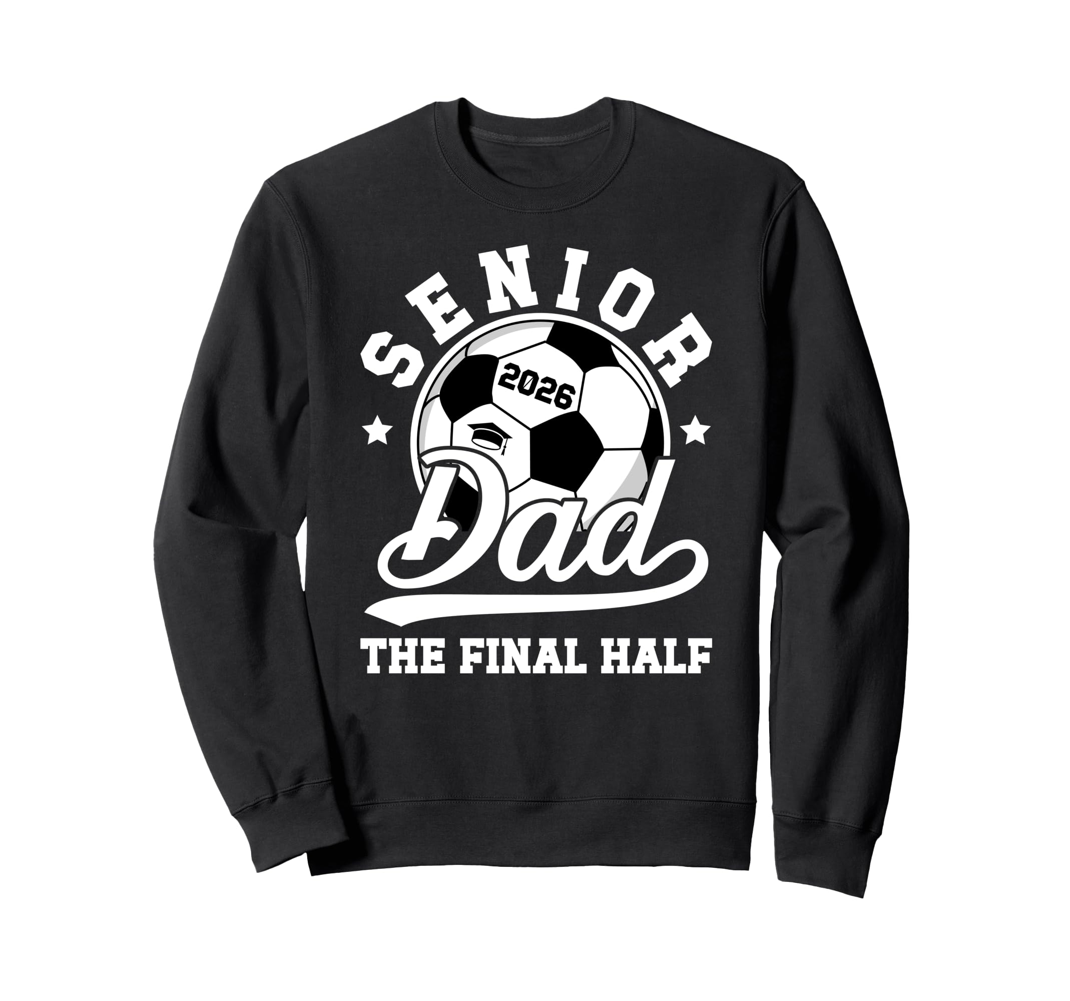 Soccer Senior Dad 2026 Proud Sweatshirt - Fun Novelty Design for Adults - T-Shirt, Sweatshirt, Hoodie