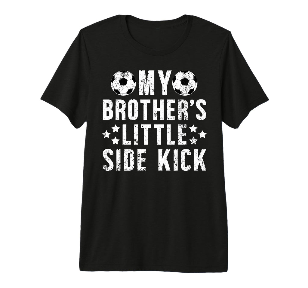 Brothers Little Side Kick Soccer T-Shirt - Streetwear Style Men Women - T-Shirt, Sweatshirt, Hoodie