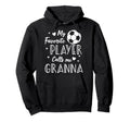 Soccer My Favorite Player Calls Me Hoodie - Streetwear Style Men Women - T-Shirt, Sweatshirt, Hoodie