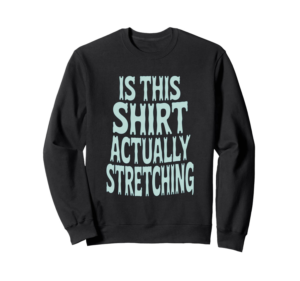 This Actually Stretching Room Sweatshirt - Aesthetic Graphic Men Women - T-Shirt, Sweatshirt, Hoodie