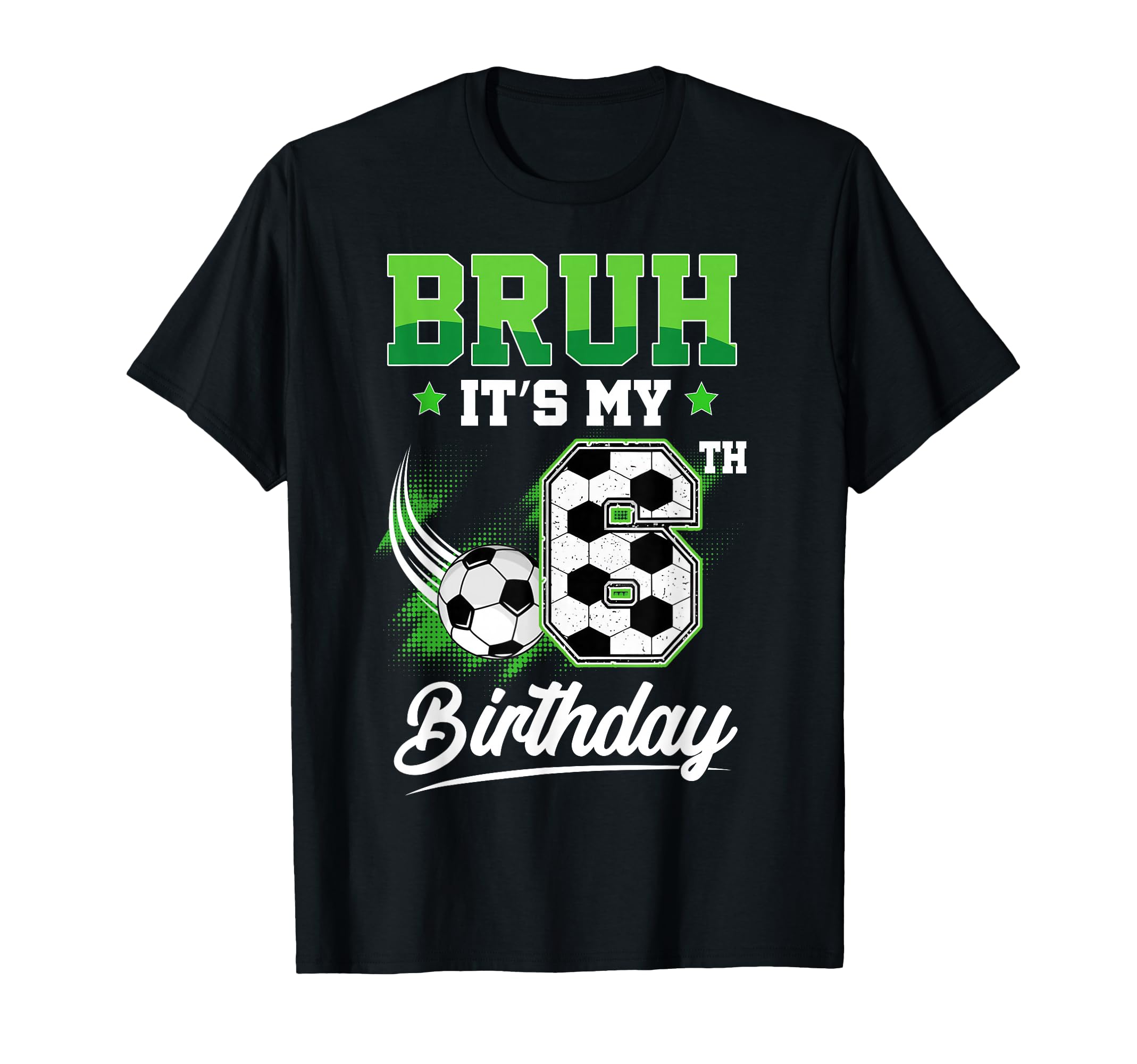Bruh Its My 6Th Birthday Sport Fan 6 T-Shirt - Minimalist Print Unisex - T-Shirt, Sweatshirt, Hoodie