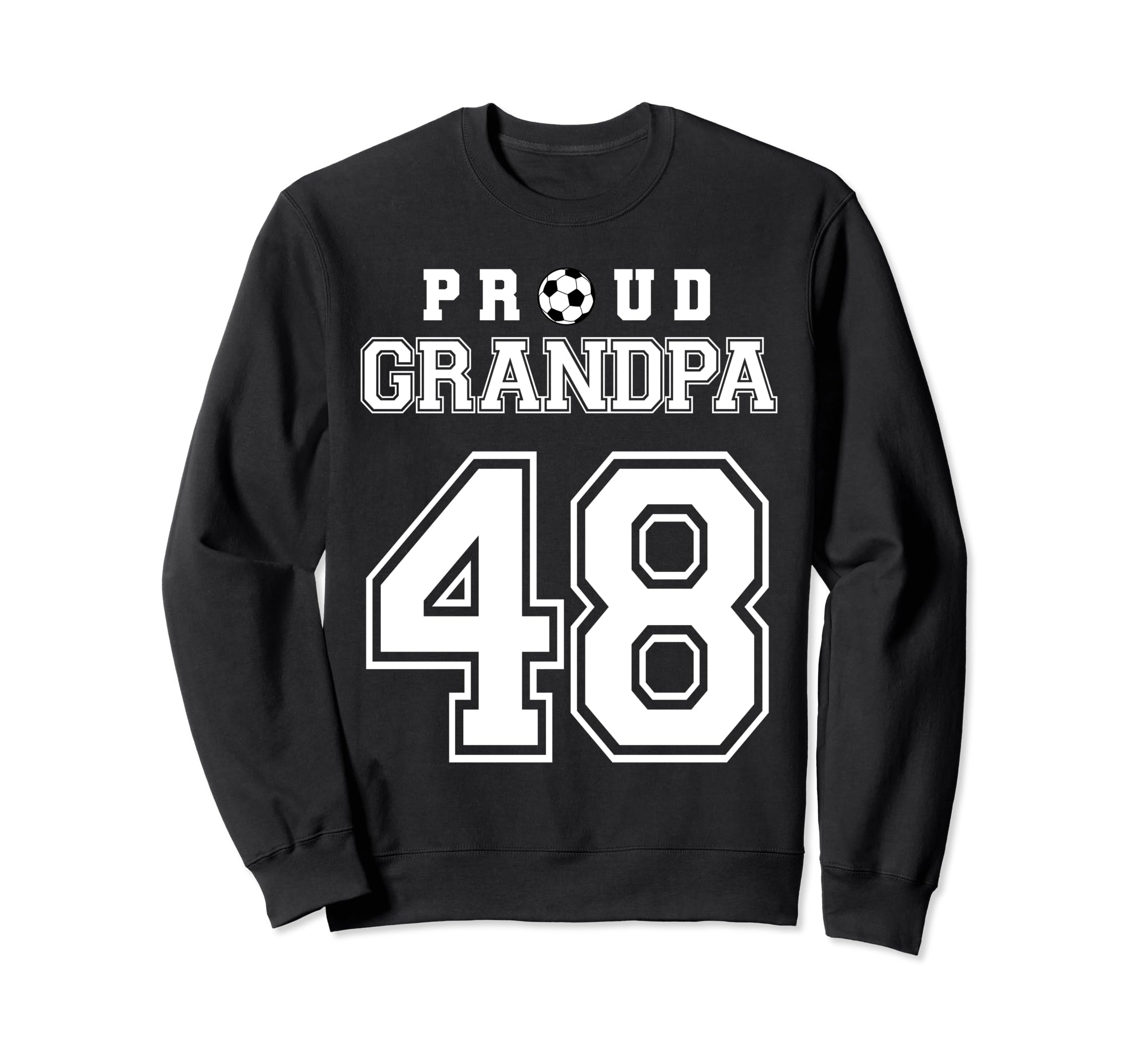 Number 48 Custom Proud Soccer Sweatshirt - Fun Novelty Design for Adults - T-Shirt, Sweatshirt, Hoodie
