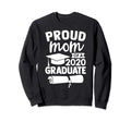Proud Mom 2020 Graduate Sweatshirt - Streetwear Style Men Women - T-Shirt, Sweatshirt, Hoodie