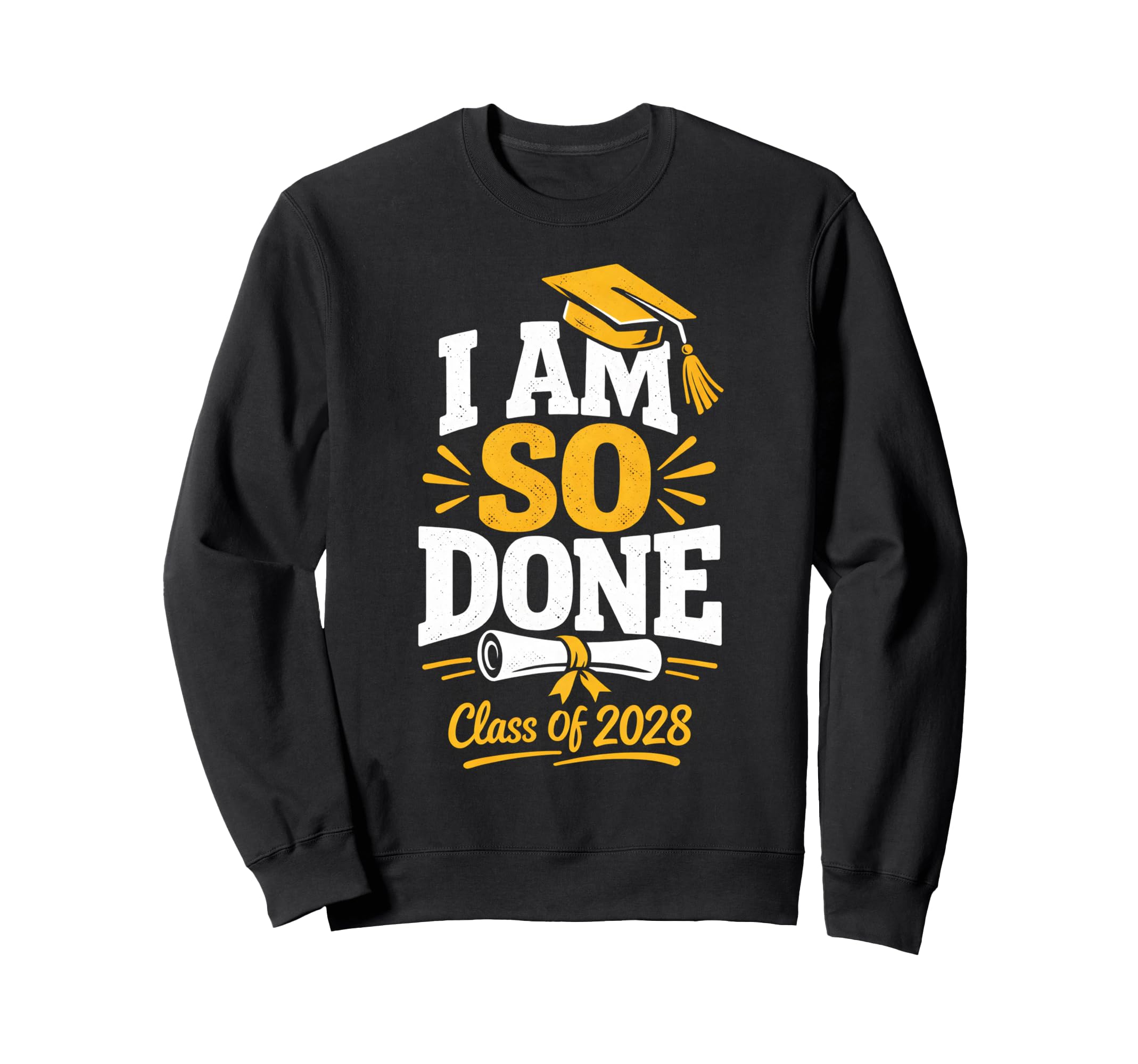 Senior Graduation School I Am So Sweatshirt - Aesthetic Graphic Unisex - T-Shirt, Sweatshirt, Hoodie