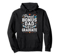 Proud Bonus Dad Graduate Joy Hoodie - Casual Everyday Wear for Adults - T-Shirt, Sweatshirt, Hoodie