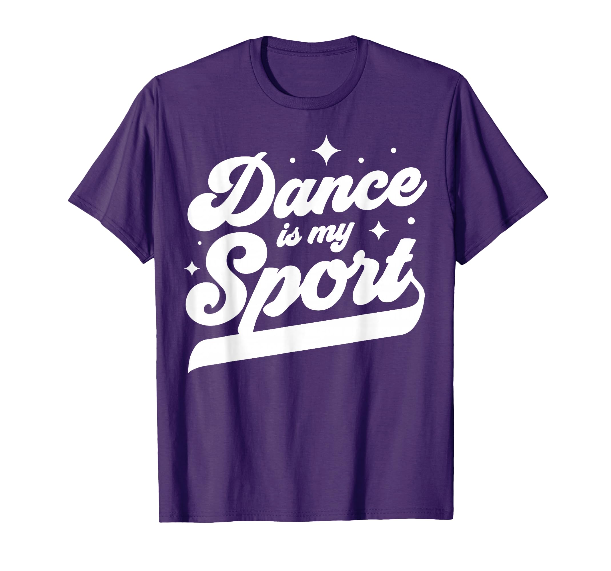 Dance Is My Sport Dancer Dancing T-Shirt - Graphic Print Men Women - T-Shirt, Sweatshirt, Hoodie