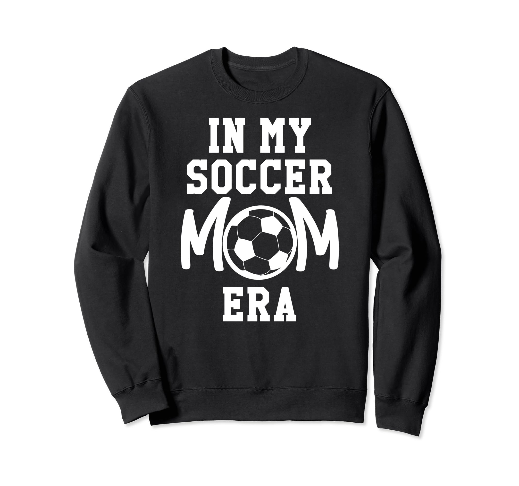 My Soccer Mom Era Soccer Mama My Sweatshirt - Minimalist Print Unisex - T-Shirt, Sweatshirt, Hoodie