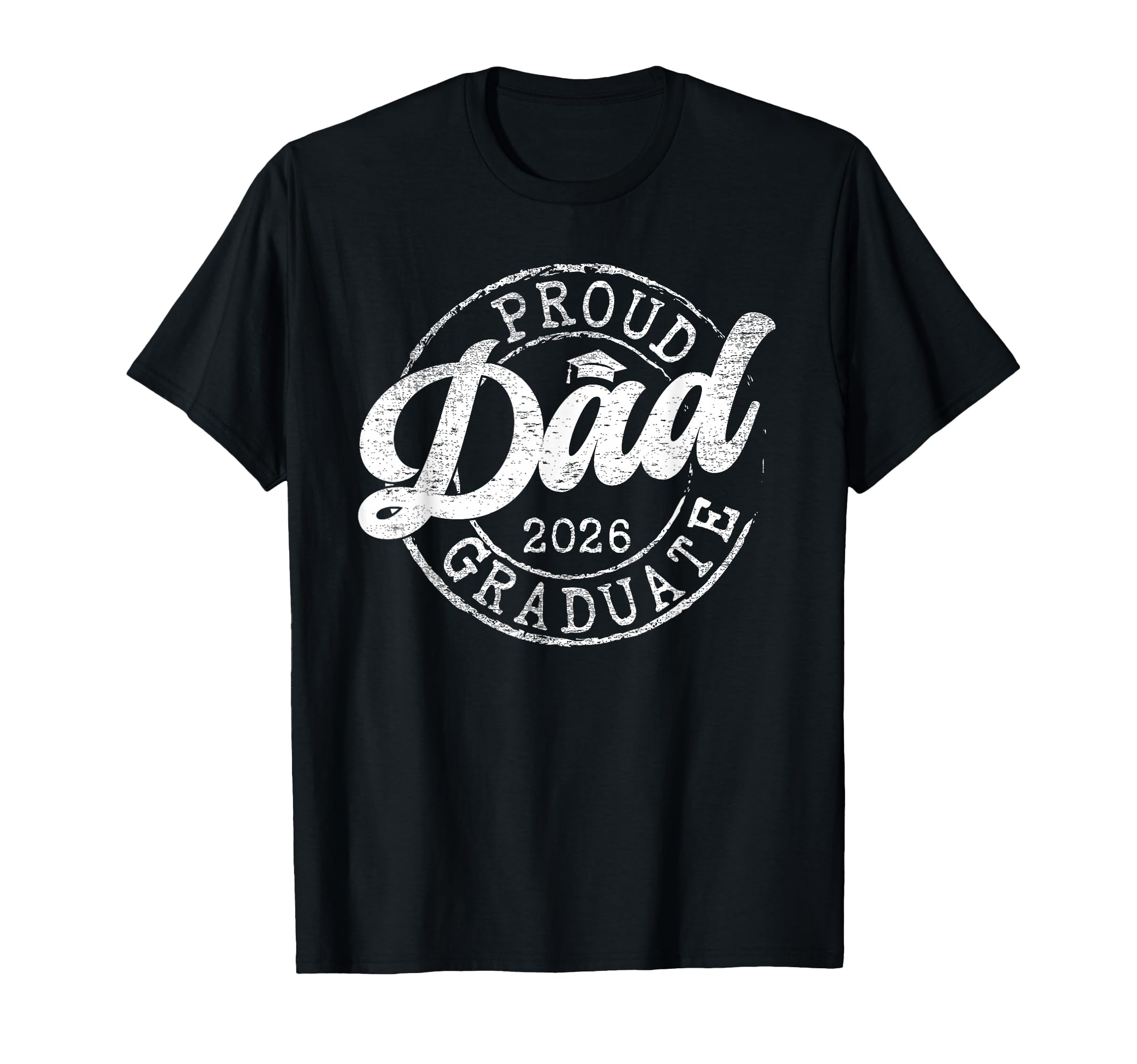 Proud Dad 2026 Graduate Senior Class T-Shirt - Fun Novelty Design Unisex - T-Shirt, Sweatshirt, Hoodie