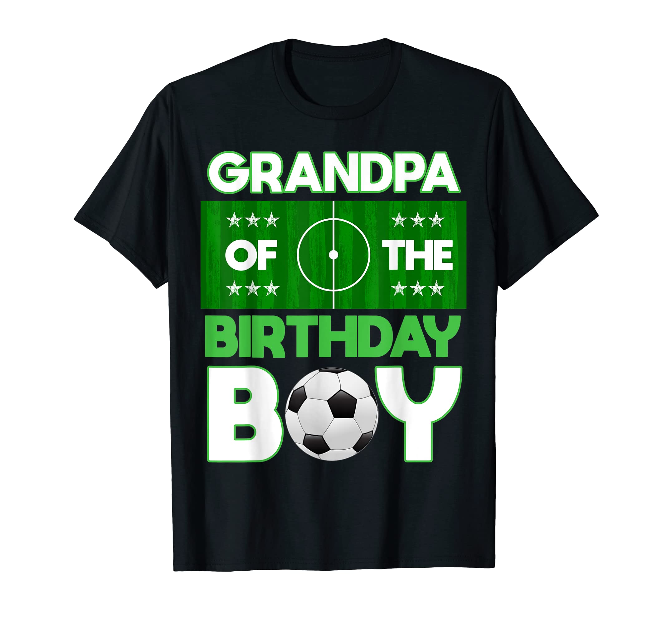 Grandpa Birthday Soccer B Day Matching T-Shirt - Novelty Apparel Men Women - T-Shirt, Sweatshirt, Hoodie