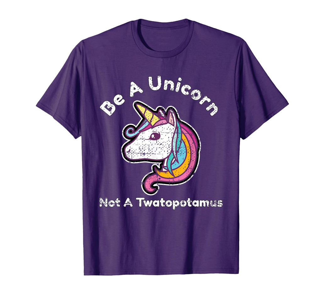 Funny Meme Be Unicorn Not Twatopotamus T-Shirt - Streetwear Style Men Women - T-Shirt, Sweatshirt, Hoodie