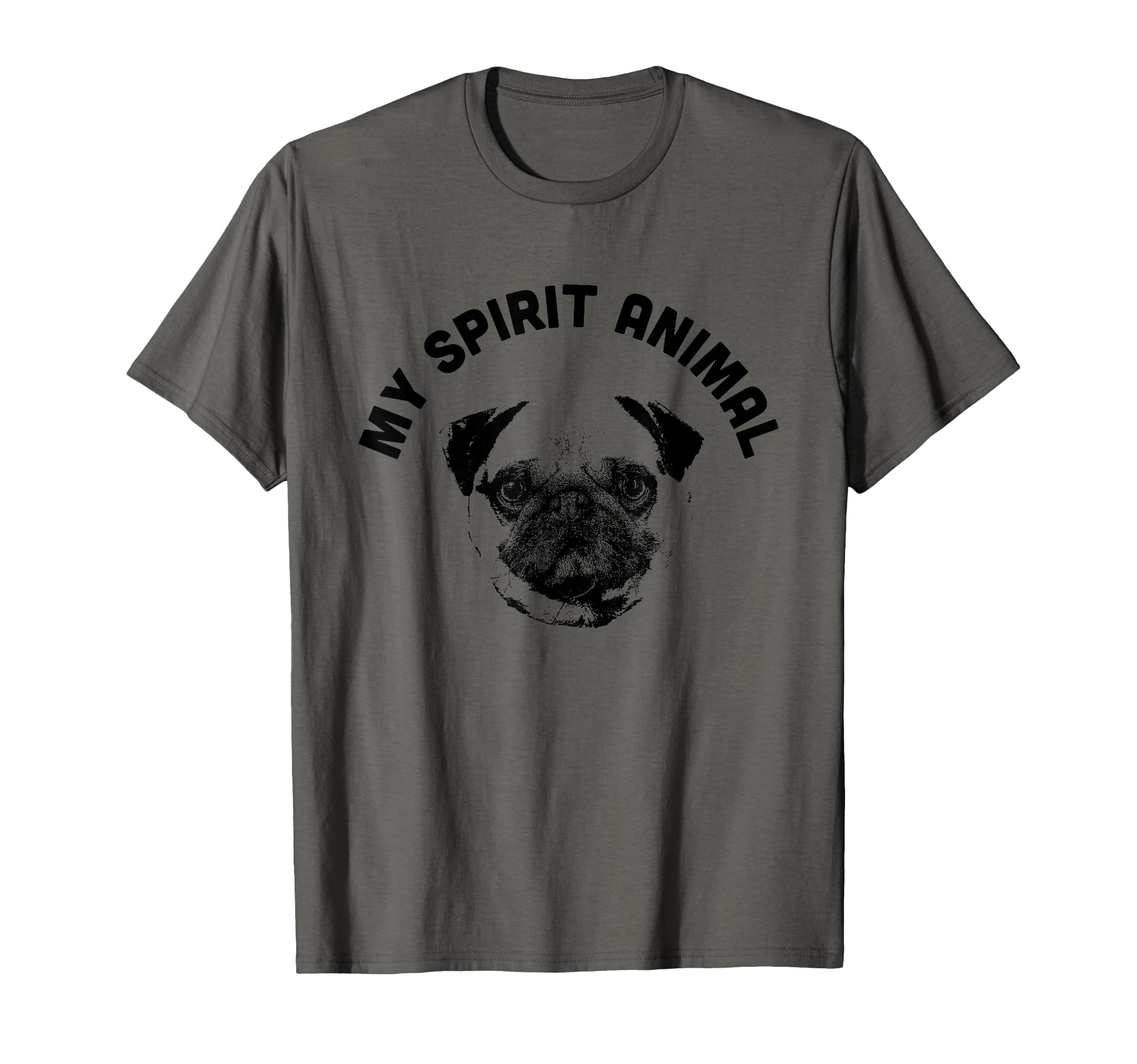 My Spirit Animal Pug Funny Dog Mom And T-Shirt - Unique Graphic Men Women - T-Shirt, Sweatshirt, Hoodie