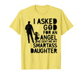 I Asked Angel God Sent Me T-Shirt - Casual Everyday Wear for Adults - T-Shirt, Sweatshirt, Hoodie