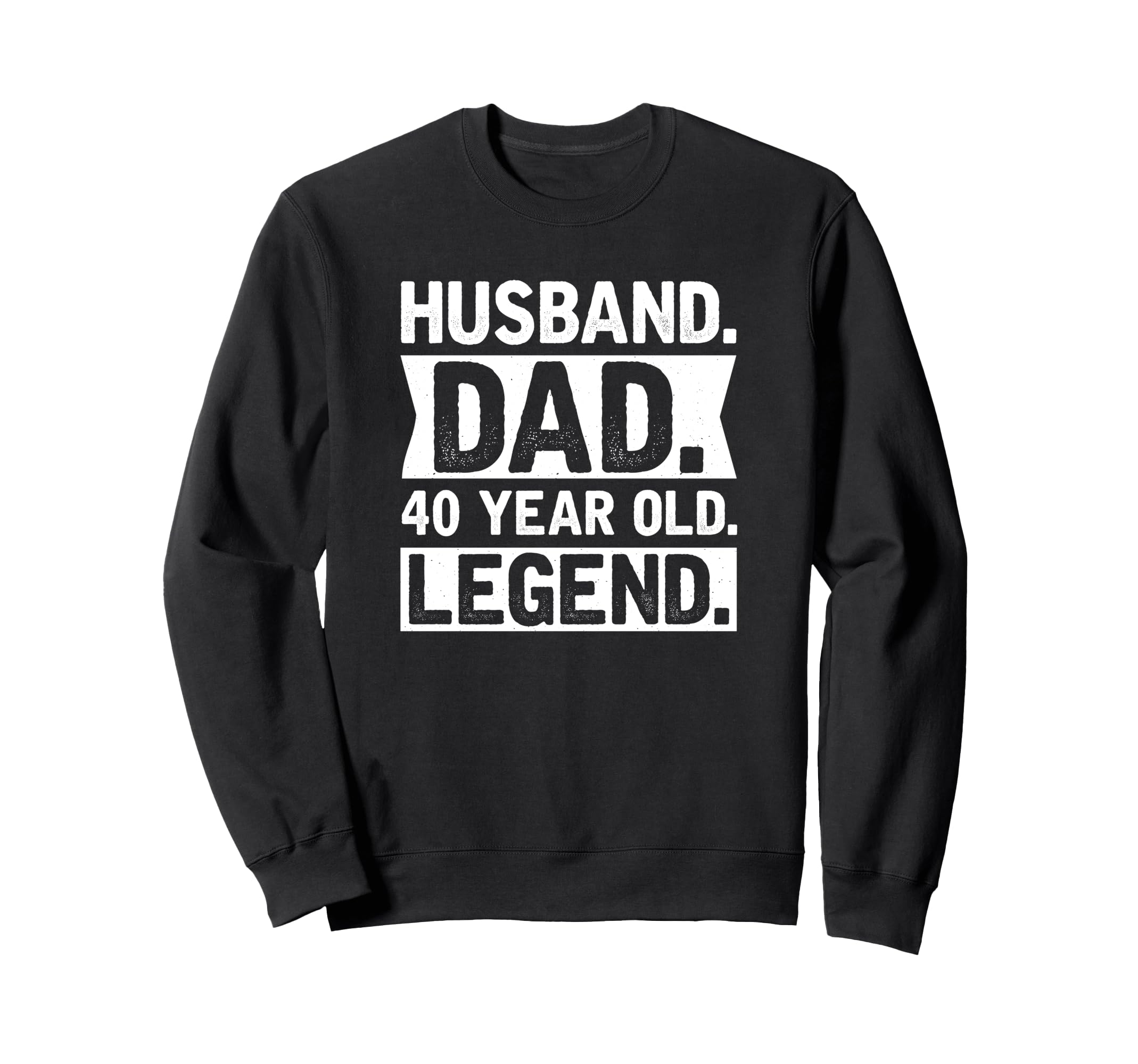 Husband Dad 40 Year Old Legend Sweatshirt - Unique Graphic for Adults - T-Shirt, Sweatshirt, Hoodie