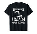 You Dont Scare Me I Coach Soccer T-Shirt - Custom Art Print Unisex - T-Shirt, Sweatshirt, Hoodie