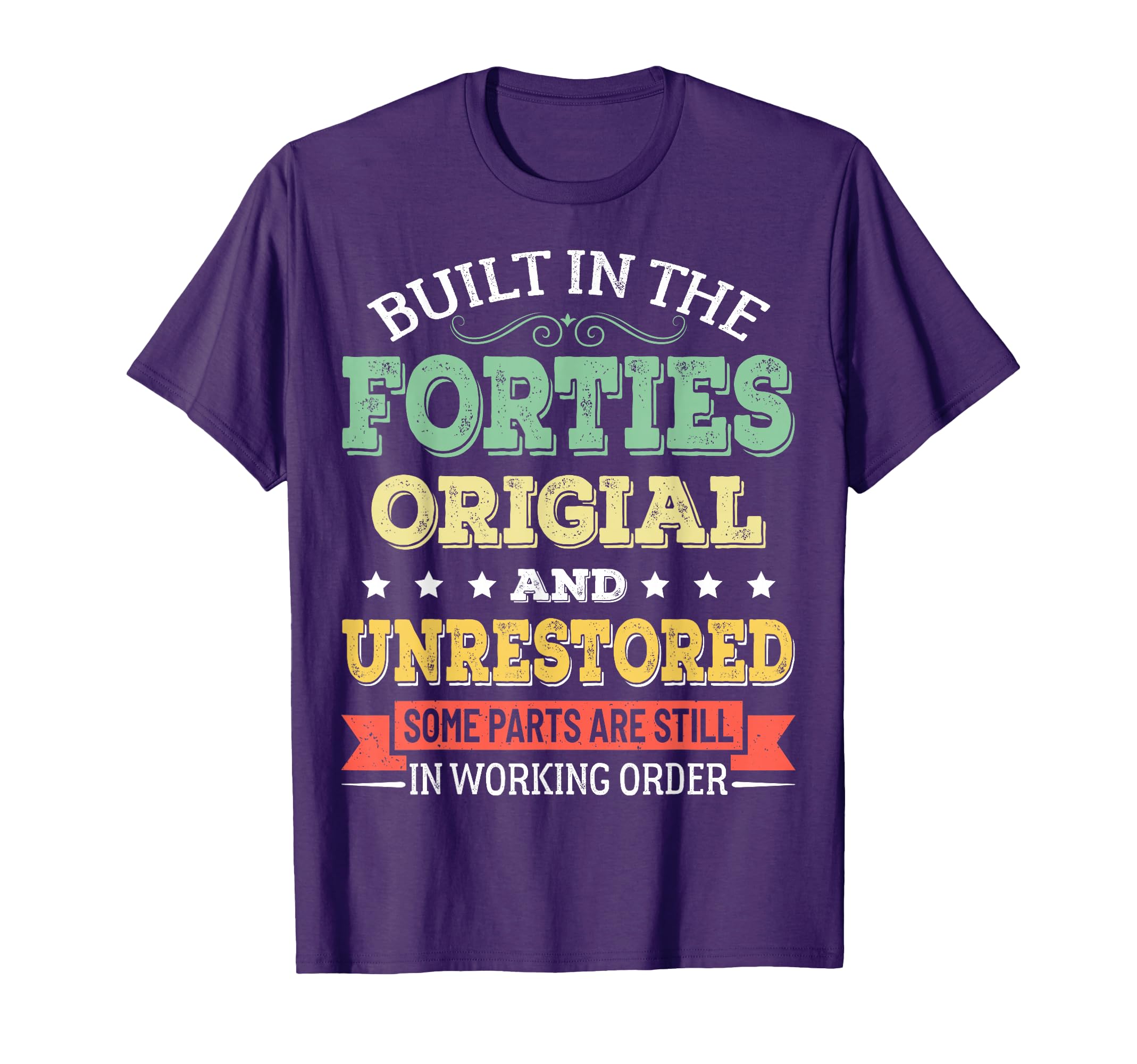 Built 40S Original And Unrestored T-Shirt - Custom Art Print Men Women - T-Shirt, Sweatshirt, Hoodie