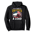 I Just Dropped Load Funny Trucker Hoodie - Minimalist Print for Adults - T-Shirt, Sweatshirt, Hoodie