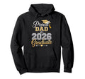 Proud Dad 2026 Graduate Graduation Hoodie - Trendy Graphic Unisex - T-Shirt, Sweatshirt, Hoodie