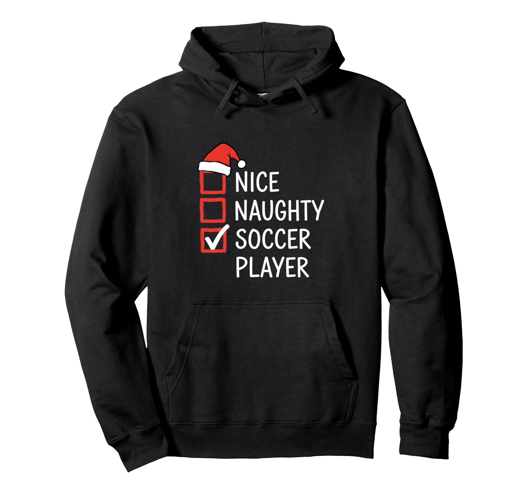 Nice Naughty Soccer Player Santa Hoodie - Novelty Apparel for Adults - T-Shirt, Sweatshirt, Hoodie