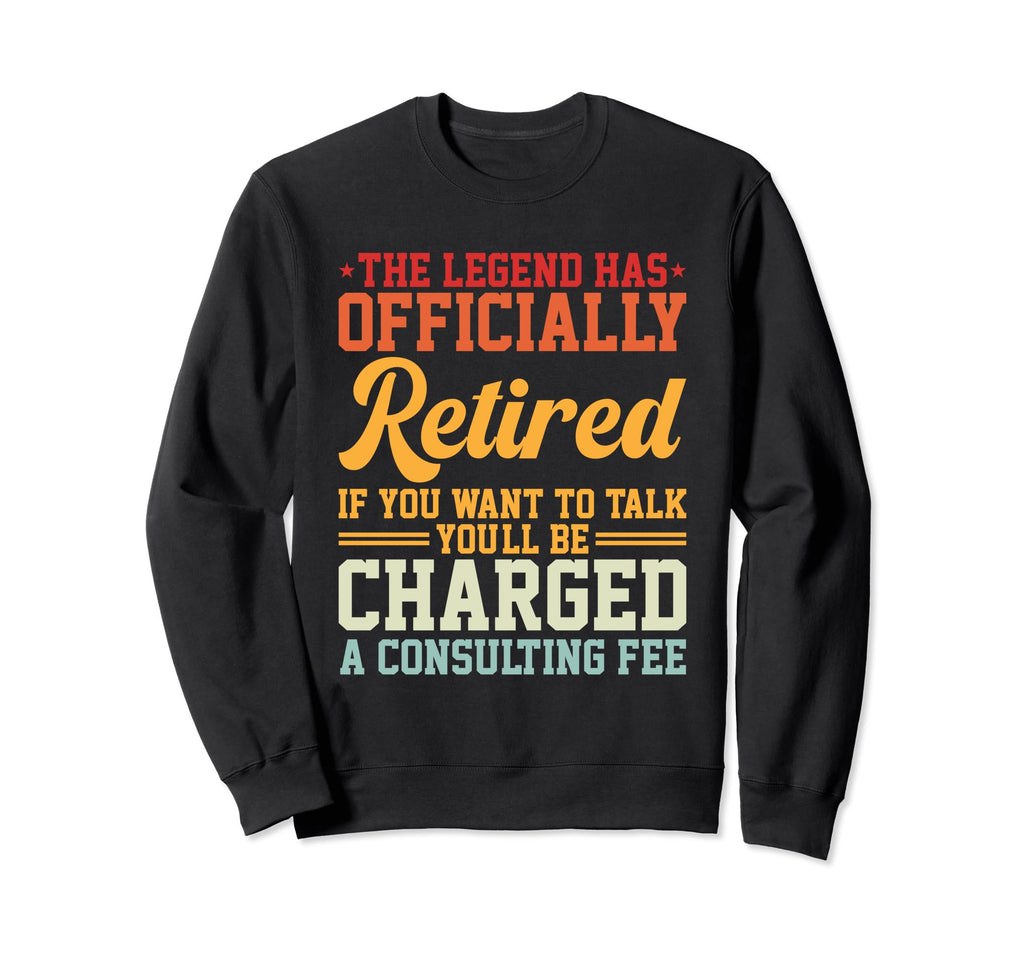 Legend Has Retired Mens Party Sweatshirt - Fun Novelty Design for Adults - T-Shirt, Sweatshirt, Hoodie
