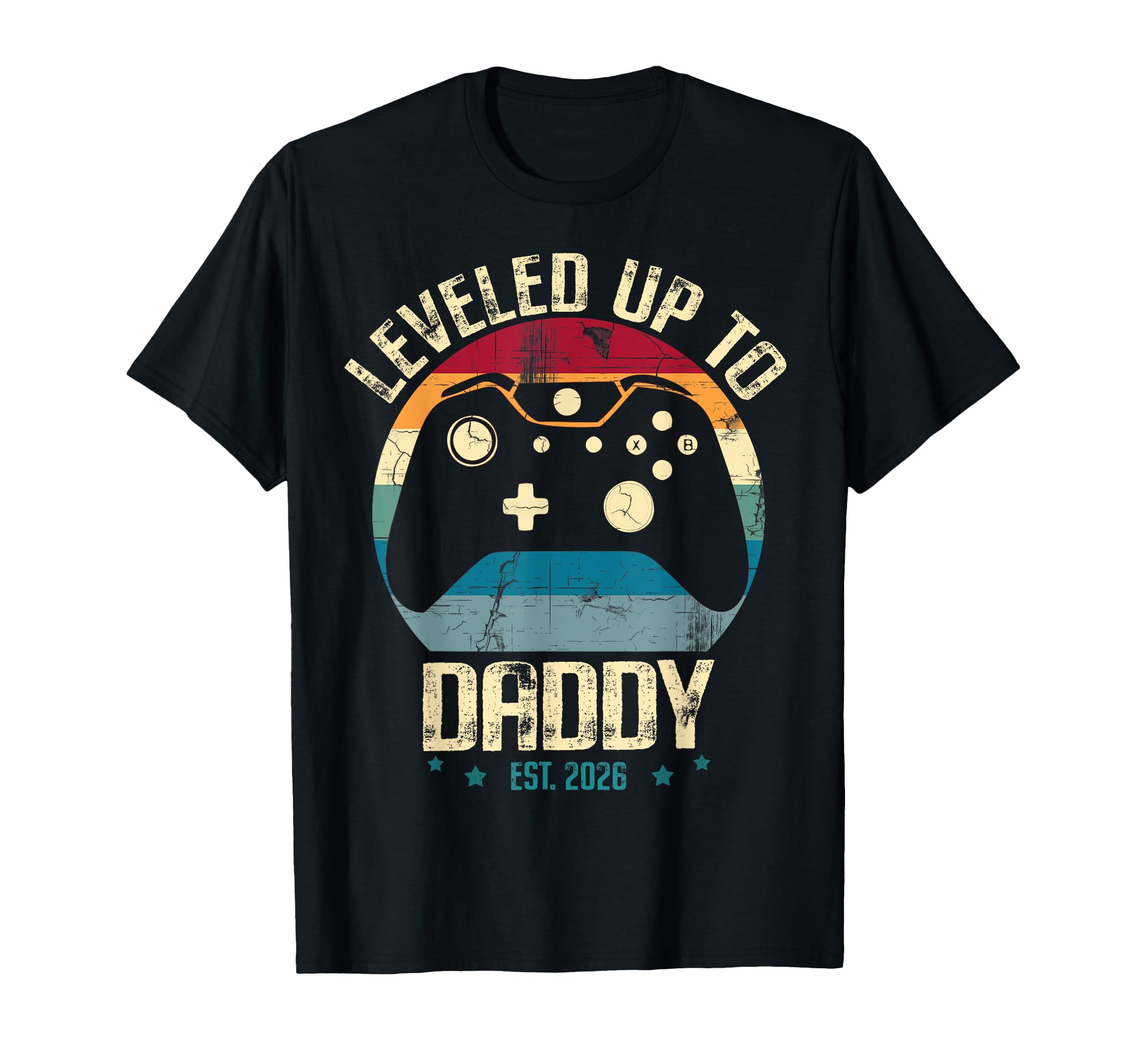 I Leveled Up To Daddy Est 2026 Dad Level T-Shirt - Streetwear Style Unisex - T-Shirt, Sweatshirt, Hoodie