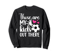 Soccer And Dance Mom Soccer Sweatshirt - Streetwear Style for Adults - T-Shirt, Sweatshirt, Hoodie