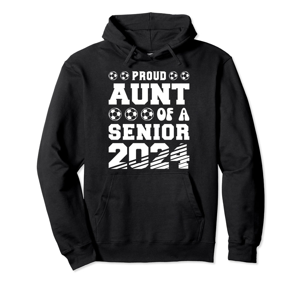 Proud Aunt Soccer Senior 2024 Graduation Hoodie - Trendy Graphic Unisex - T-Shirt, Sweatshirt, Hoodie