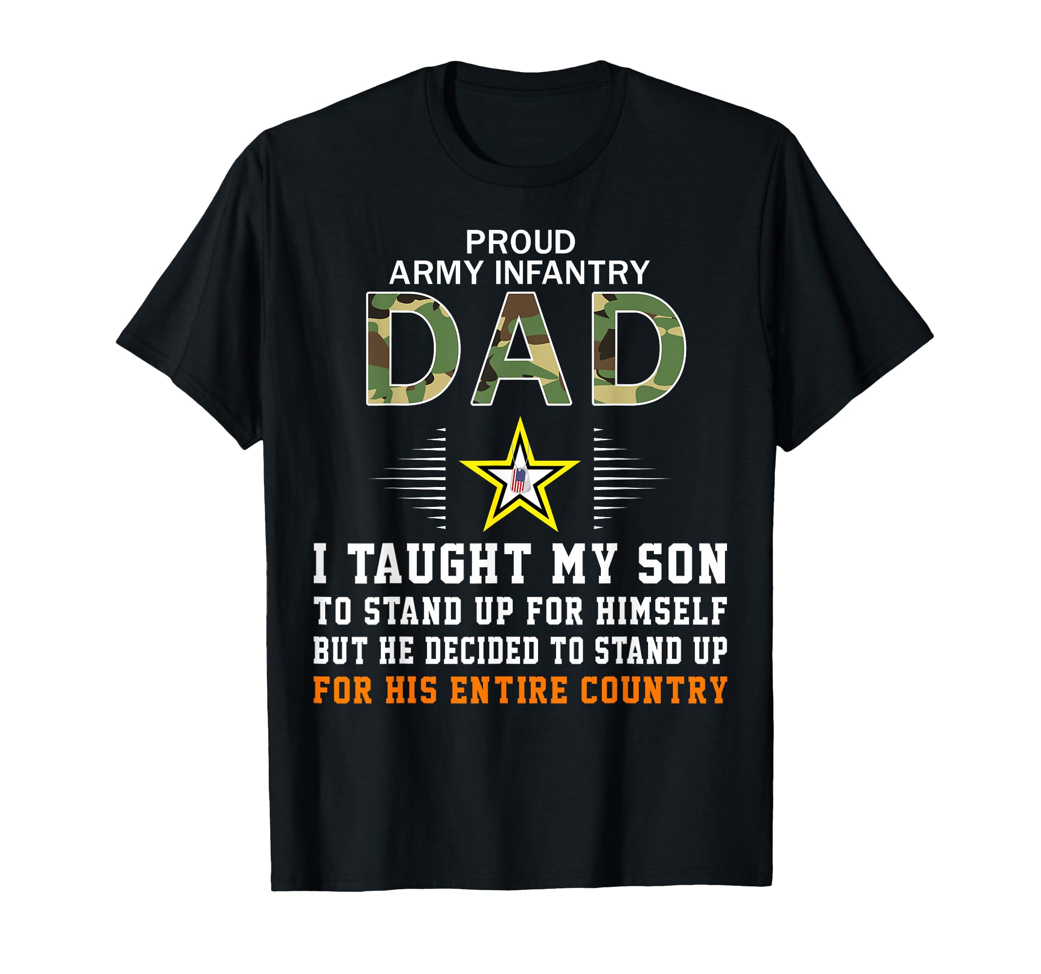 I Taught My Son How To Stand Up Proud Army T-Shirt - Graphic Print Unisex - T-Shirt, Sweatshirt, Hoodie