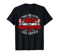 Funny Fireman Dad I Have Two Titles T-Shirt - Fun Novelty Design Men Women - T-Shirt, Sweatshirt, Hoodie