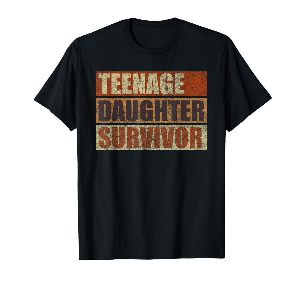 Teenage Daughter Survivor Funny T-Shirt - Custom Art Print for Adults - T-Shirt, Sweatshirt, Hoodie