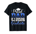 Proud Dad Class 2026 Graduate Senior T-Shirt - Minimalist Print Men Women - T-Shirt, Sweatshirt, Hoodie