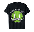 Tennis Dad Fathers Day Sport Ball T-Shirt - Novelty Apparel Unisex - T-Shirt, Sweatshirt, Hoodie