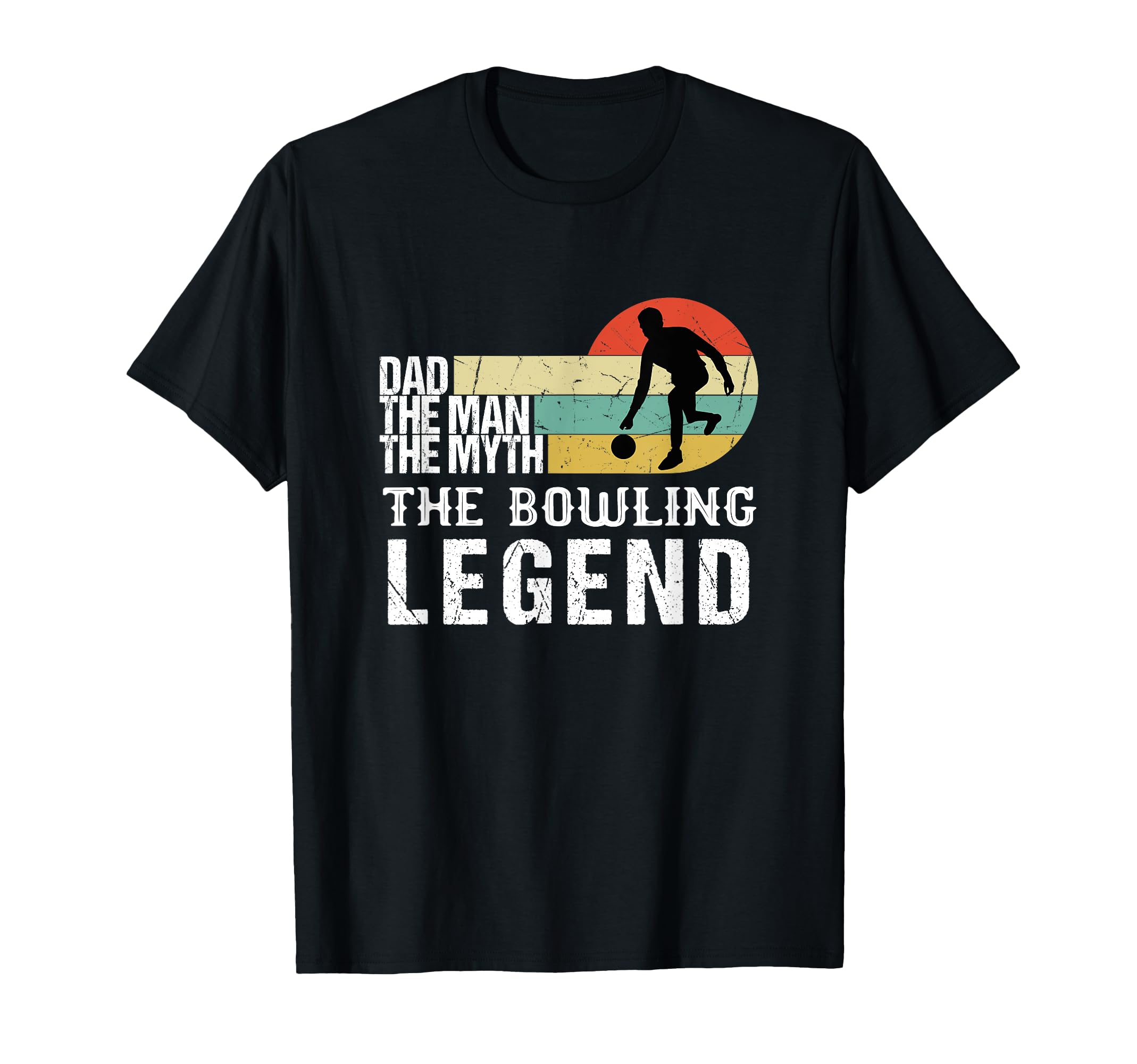 Bowling Dad Myth Bowling Gift T-Shirt - Streetwear Style Men Women - T-Shirt, Sweatshirt, Hoodie