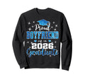 Super Proud Boyfriend 2026 Graduate Sweatshirt - Graphic Print for Adults - T-Shirt, Sweatshirt, Hoodie