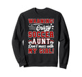 Crazy Soccer Aunt Soccer Player Auntie Sweatshirt - Unique Graphic Unisex - T-Shirt, Sweatshirt, Hoodie