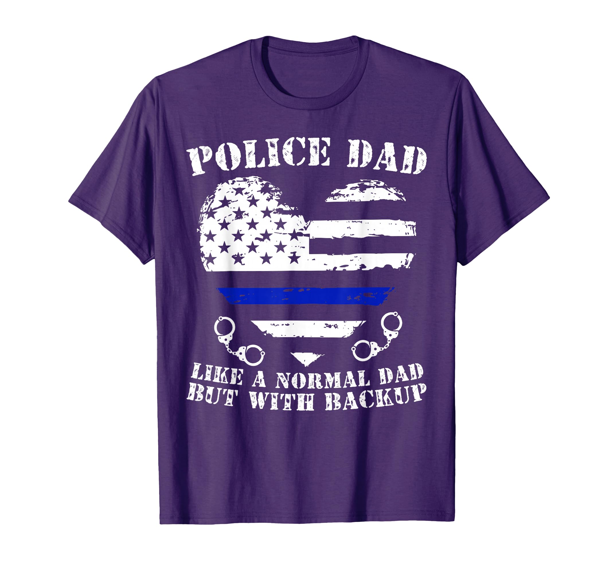 Funny Police Dad Gift Proud Law T-Shirt - Fun Novelty Design Men Women - T-Shirt, Sweatshirt, Hoodie