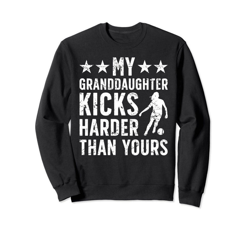 My Granddaughter Soccer Grandpa Sweatshirt - Streetwear Style Unisex - T-Shirt, Sweatshirt, Hoodie