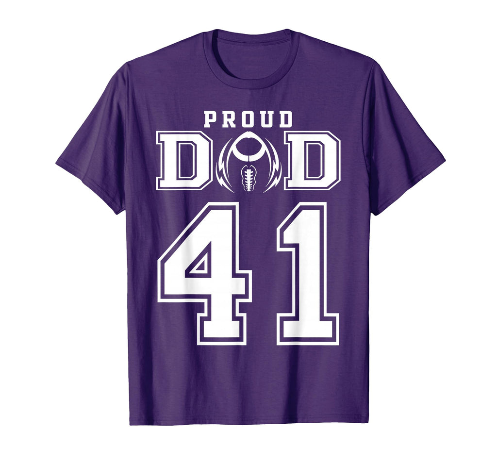 Custom Proud Football Dad Number 41 T-Shirt - Casual Everyday Wear Unisex - T-Shirt, Sweatshirt, Hoodie
