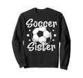 Soccer Sister Soccer Lovers Sweatshirt - Aesthetic Graphic for Adults - T-Shirt, Sweatshirt, Hoodie