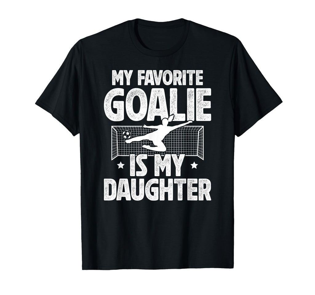 My Daughter Soccer Goalie Dad Soccer T-Shirt - Custom Art Print Unisex - T-Shirt, Sweatshirt, Hoodie