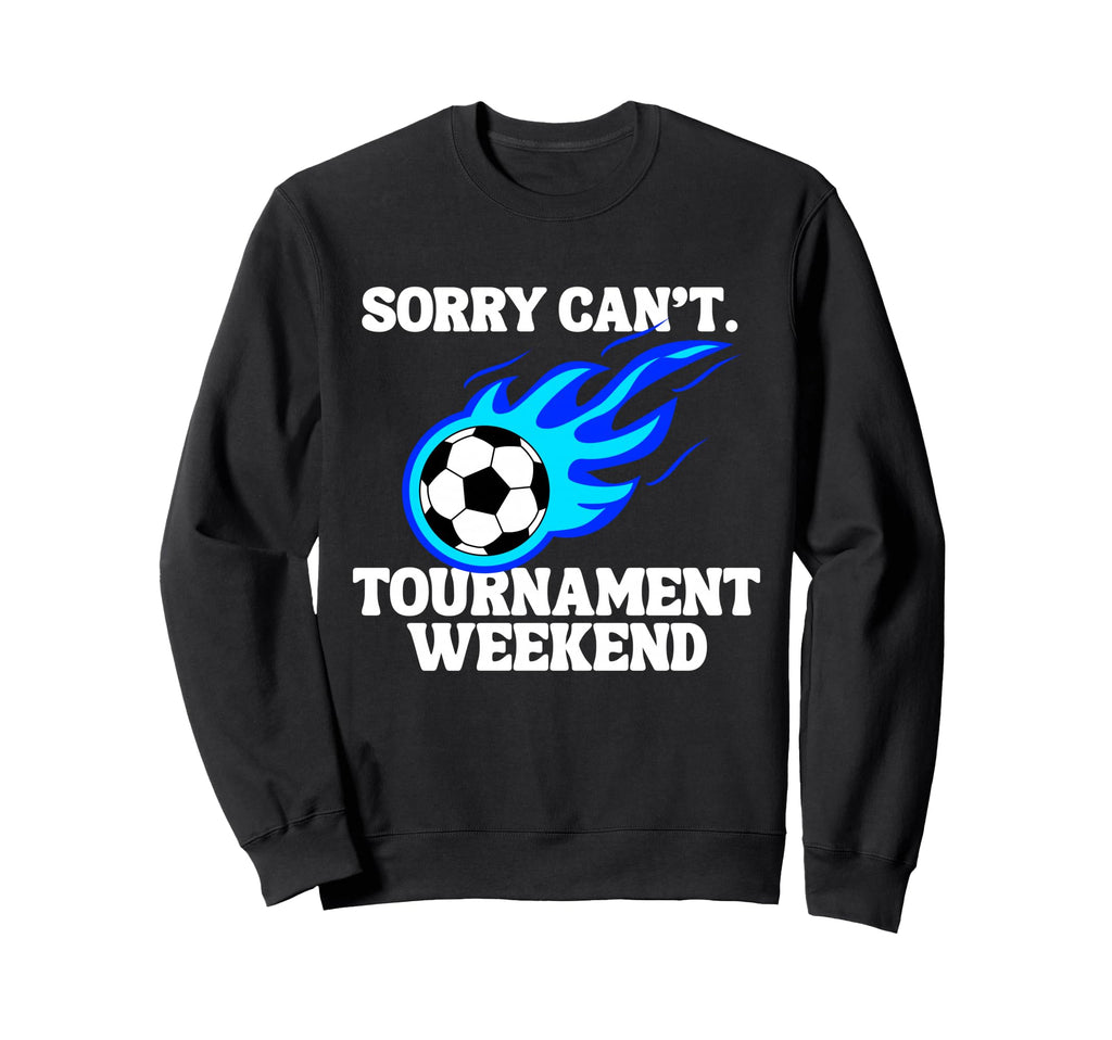 Sports Parent Sorry Cant Soccer Sweatshirt - Minimalist Print Men Women - T-Shirt, Sweatshirt, Hoodie