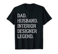 Dad Husband Interior Designer T-Shirt - Fun Novelty Design for Adults - T-Shirt, Sweatshirt, Hoodie