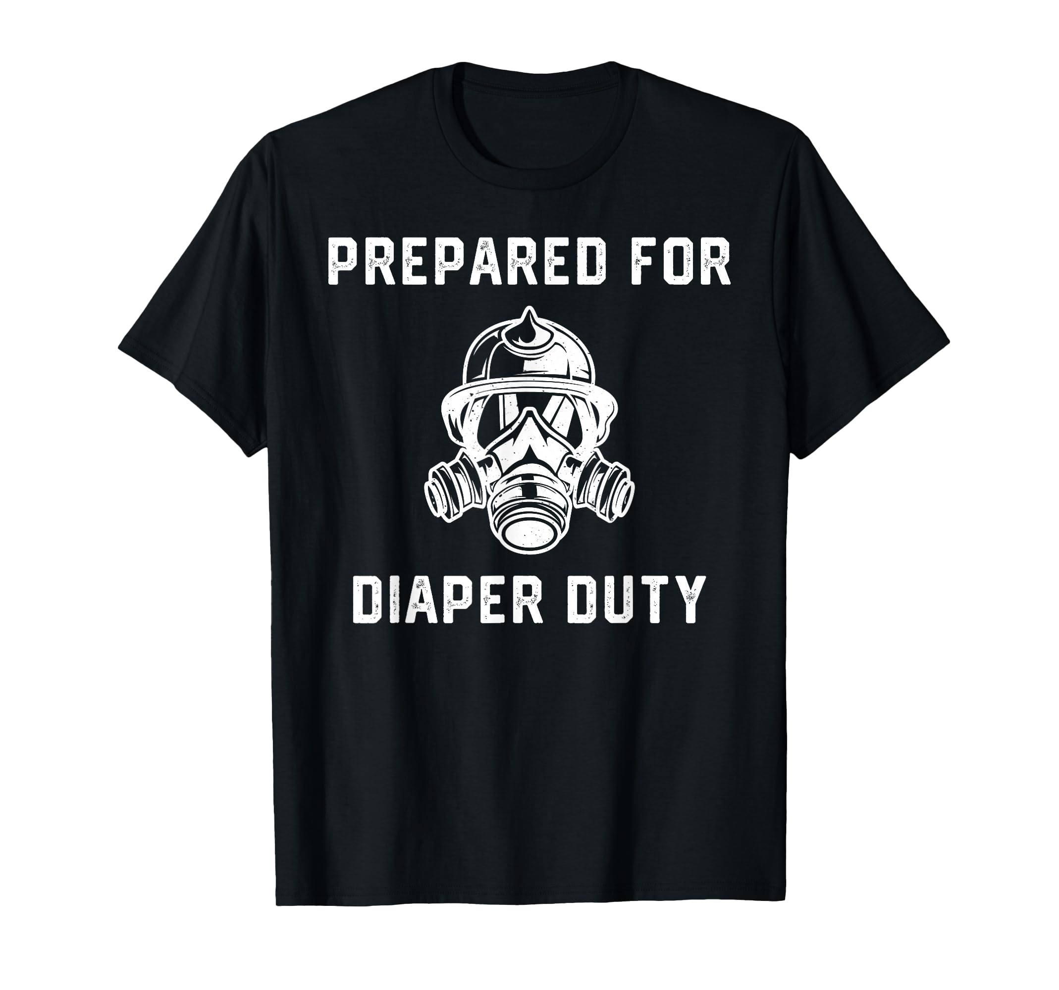 Funny Firefighter New Dad Promoted T-Shirt - Fun Novelty Design Unisex - T-Shirt, Sweatshirt, Hoodie
