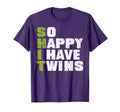 Shit So Happy I Have Twins Funny T-Shirt - Novelty Apparel Men Women - T-Shirt, Sweatshirt, Hoodie