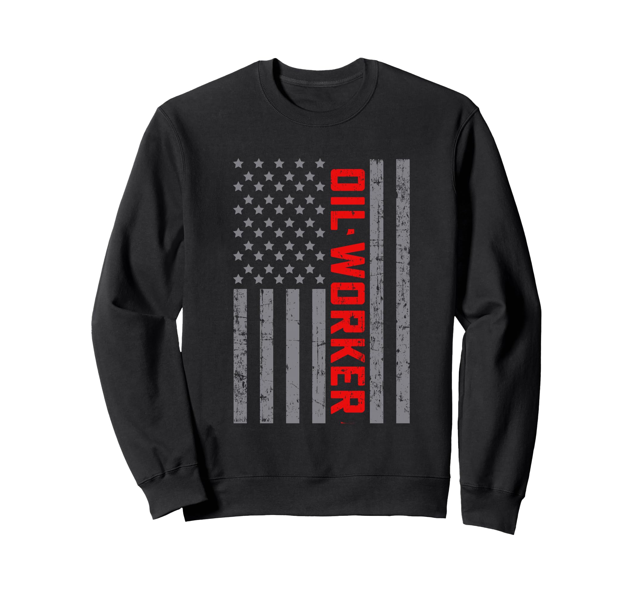 American Flag Oil Worker Us Flag Sweatshirt - Fun Novelty Design Men Women - T-Shirt, Sweatshirt, Hoodie