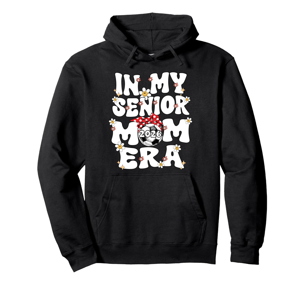 My Senior Mom Era Groovy Soccer Senior Mom Hoodie - Graphic Print Unisex - T-Shirt, Sweatshirt, Hoodie