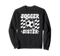 Soccer Sister Soccer Player Groovy Sweatshirt - Custom Art Print Unisex - T-Shirt, Sweatshirt, Hoodie