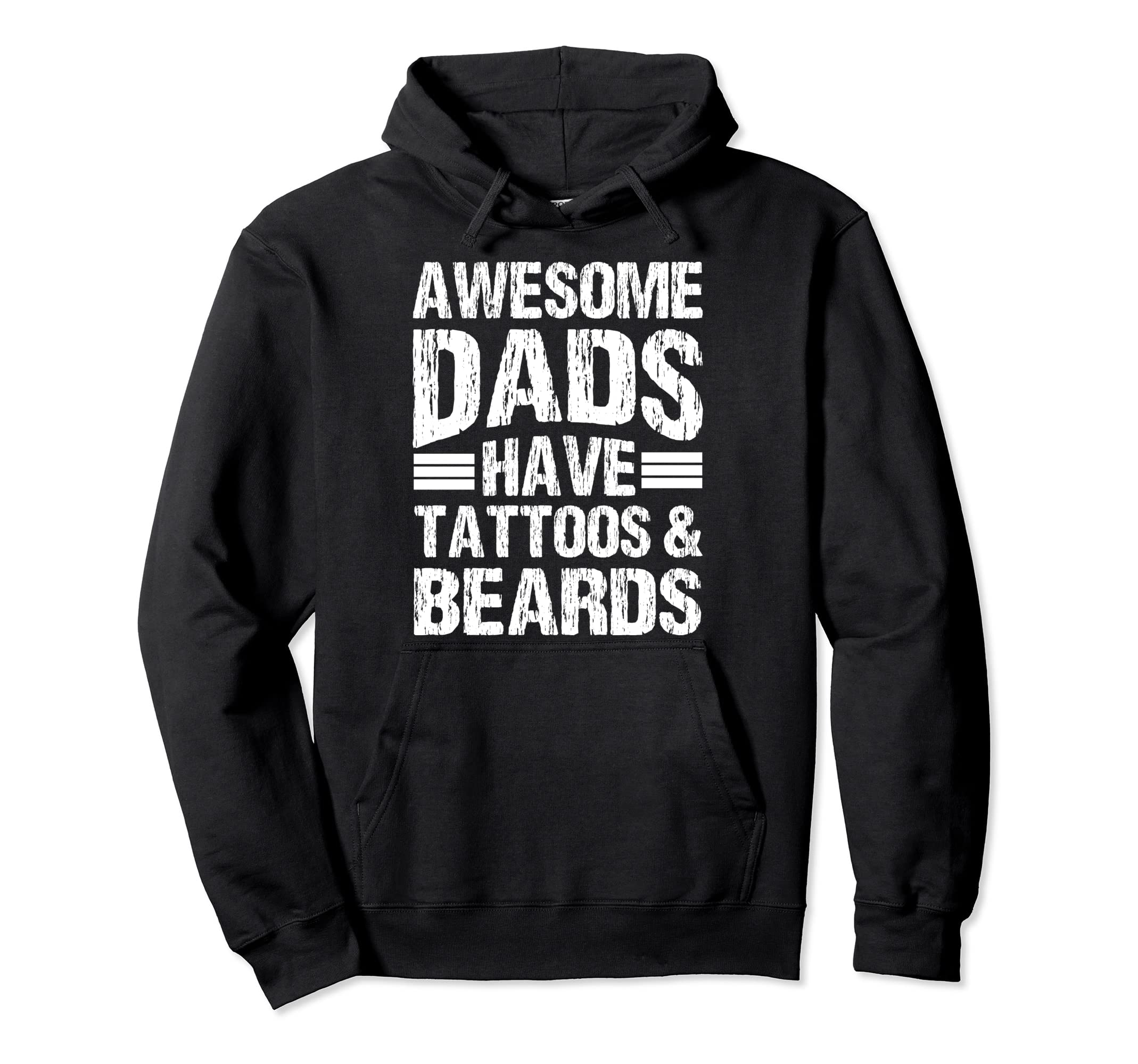 Awesome Dads Have Tattoos And Beards Hoodie - Streetwear Style Unisex - T-Shirt, Sweatshirt, Hoodie